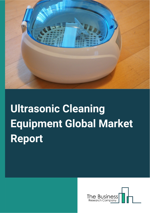 Global Ultrasonic Cleaning Equipment Market Report 2025