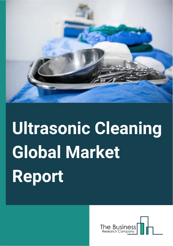 Global Ultrasonic Cleaning Market Report 2025