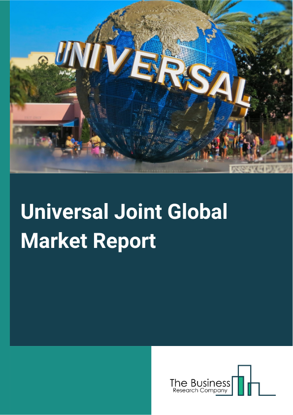 Global Universal Joint Market Report 2025