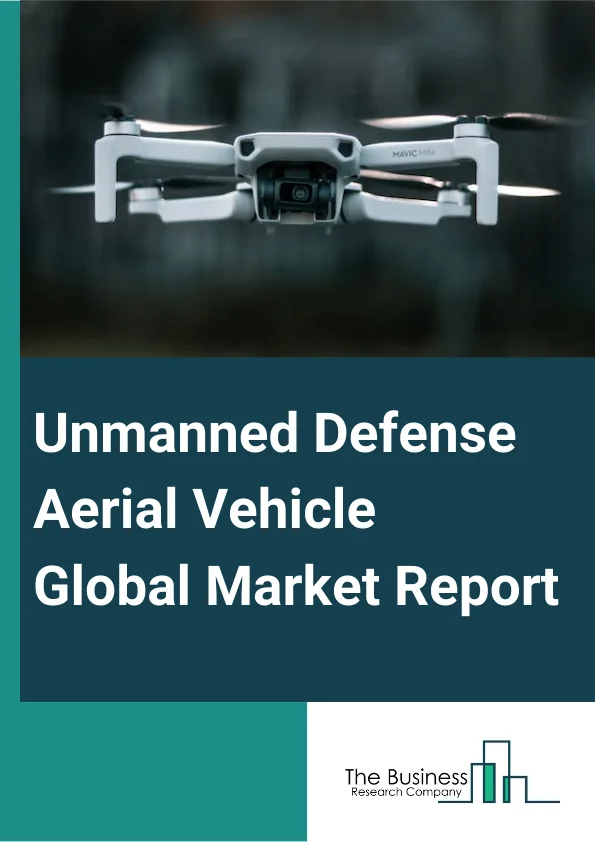 Unmanned Defense Aerial Vehicle Market Report 2023