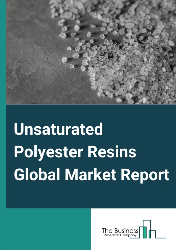 Unsaturated Polyester Resins  Global Market Report 2025 – By Type (Orthophthalic Resins, Isophthalic Resins, Dicyclopentadiene, Other Types), By Form (Liquid Form, Powder Form), By End-User (Building And Construction, Automotive, Marine, Pipes, Ducts And Tanks, Wind Energy, Electrical And Electronics, Other End-Users) – Market Size, Trends, And Global Forecast 2025-2034
