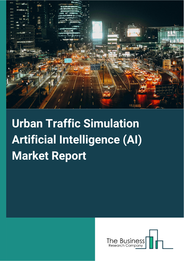 Urban Traffic Simulation Artificial Intelligence (AI) Market Report Infographic Image