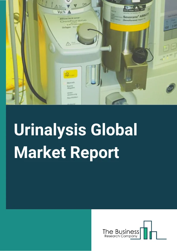 Global Urinalysis Market Report 2024