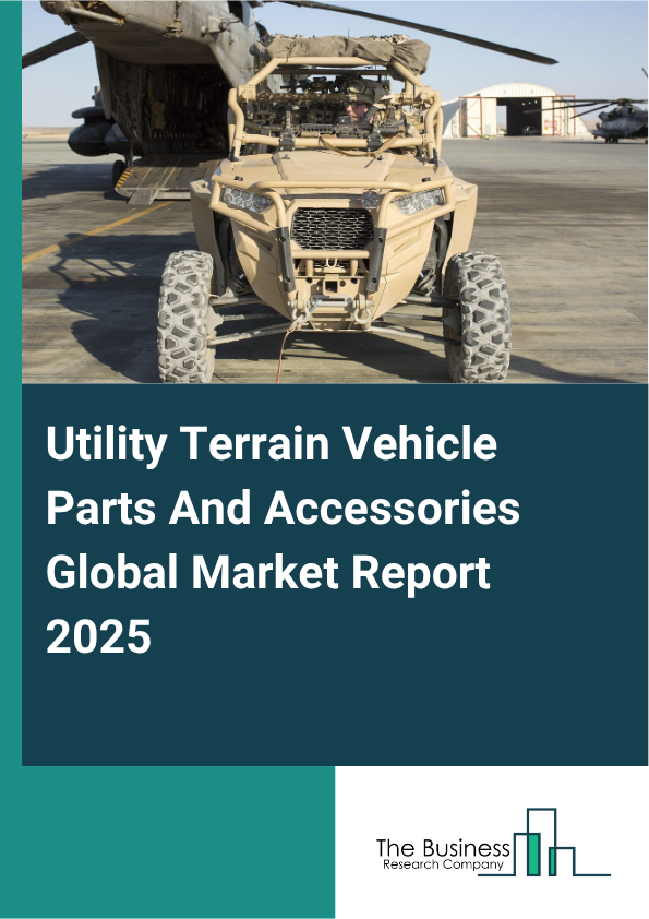 Global Utility Terrain Vehicle Parts And Accessories Market Report 2025