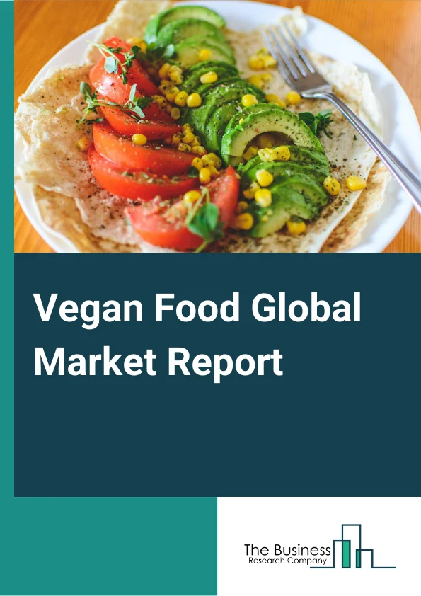 Vegan Food Global Market Report 2024 – By Product Substitute (Dairy Alternative, Meat Substitute, Other Product Substitutes), By Source (Wheat, Soy, Oats, Almond, Other Sources), By Distribution Channel (Online, Offline) – Market Size, Trends, And Global Forecast 2024-2033