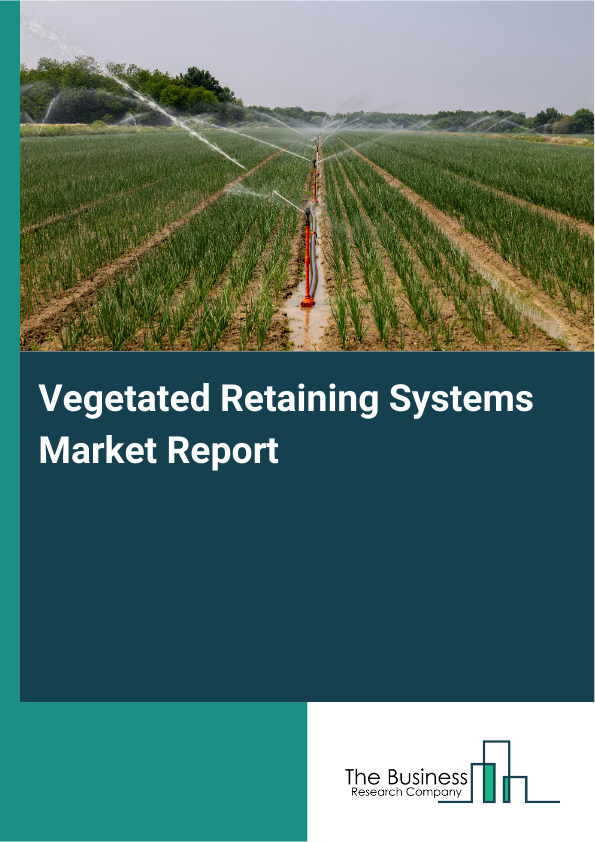Vegetated Retaining Systems Market Report Infographic Image