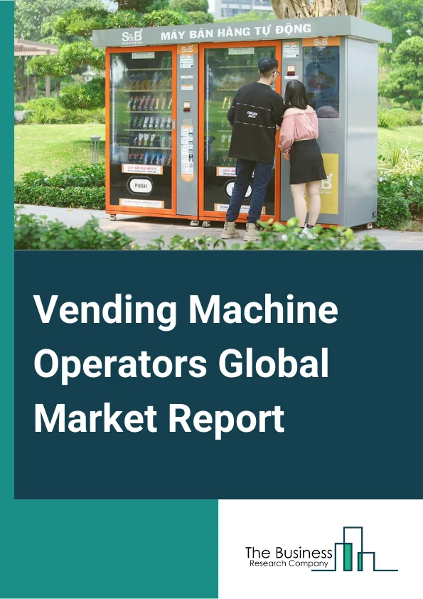 Vending Machine Operators Global Market Report 2024 – By Machine Type (Beverages Vending Machine, Food Products Vending Machine, Confectionery Products Vending Machine, Others Products Vending Machine), By Product (Soft Drinks, Candy And Snacks, Hot Beverages, Hot And Cold Meal Products, Ice Cream, Other Products), By Use Case (Corporate Offices, Shopping Malls And Retail Stores, Educational Institutions, Hotels And Restaurants, Other Use Cases) – Market Size, Trends, And Global Forecast 2024-2033