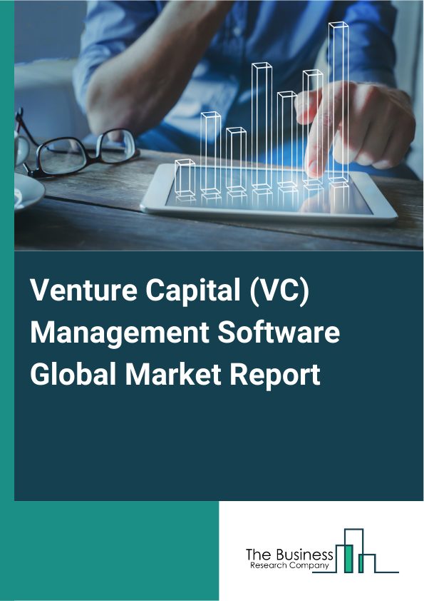 Global Venture Capital (VC) Management Software Market Report 2025