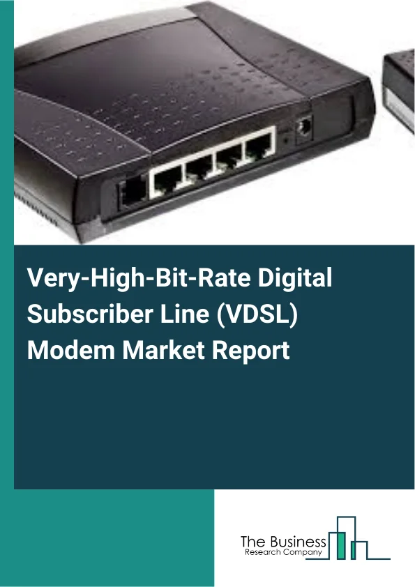 Very-High-Bit-Rate Digital Subscriber Line (VDSL) Modem Market Report Infographic Image