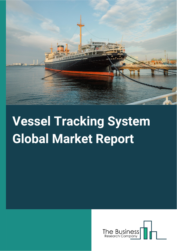 Vessel Tracking System Market Size and growth rate 2025 to 2029: Graph