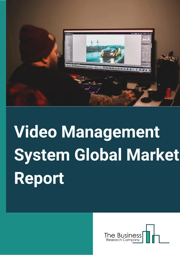 Video Management System Global Market Report 2023 – By Component (Solution, Services), By Technology (Analog Based VMS, IP Based VMS), By Organization Size (Large Enterprises, Small and Medium Enterprises (SMEs)), By Deployment Type (On  Premises, Cloud), By Application (Mobile Application, Intelligent Streaming, Security And Surveillance, Storage Management, Data Integration, Case Management, Navigation Management, Other Applications) – Market Size, Trends, And Global Forecast 2023-2032
