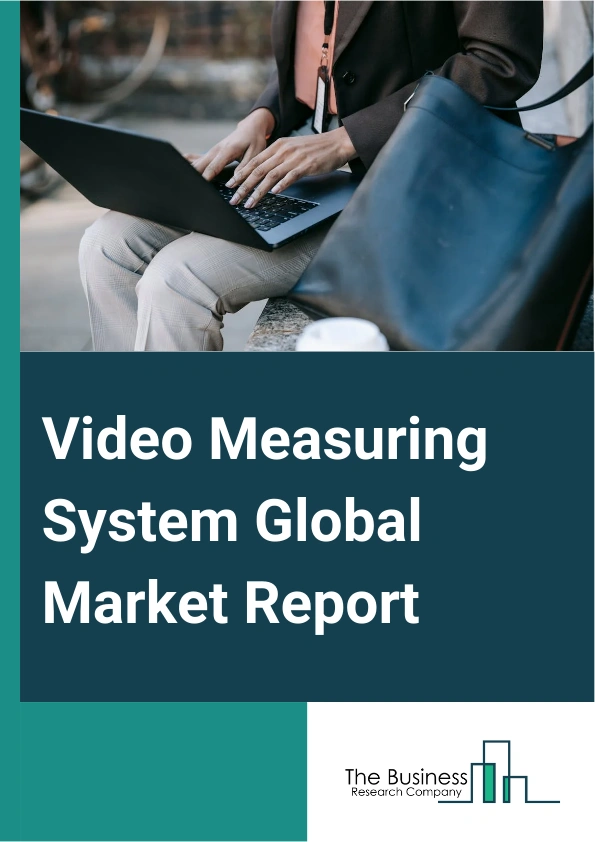 Video Measuring System
