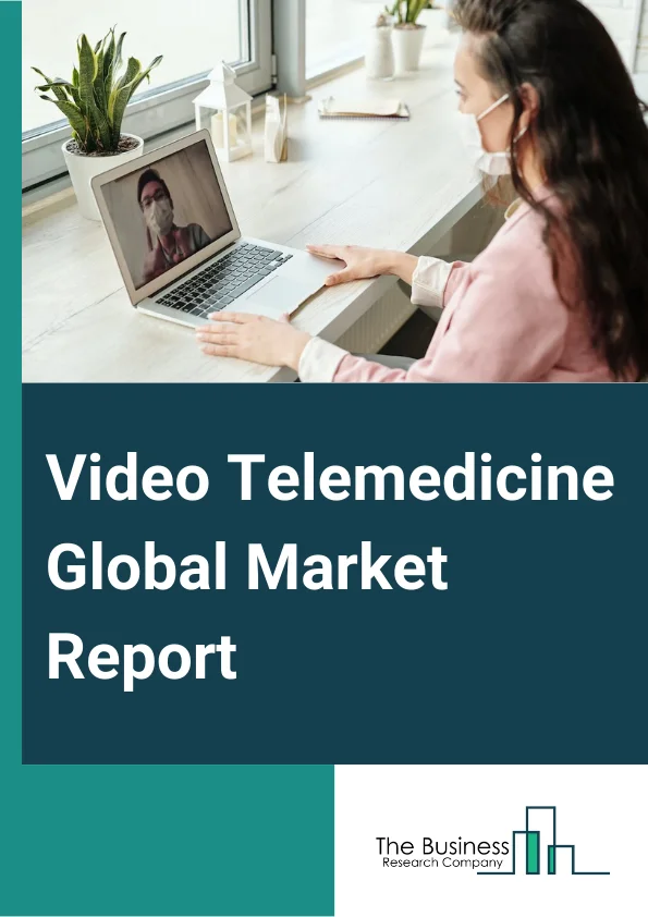Video Telemedicine Global Market Report 2024 – By Component (Services, Hardware, Software), By Application (Neurology And Psychiatry, Cardiology, Orthopedics, Dermatology, Radiology, Gynecology, Oncology, Dentistry, Pathology), By End User (Home Care Services, Hospitals, Clinics, Other End Users) – Market Size, Trends, And Global Forecast 2024-2033