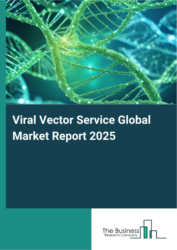 Global Viral Vector Service Market Report 2025