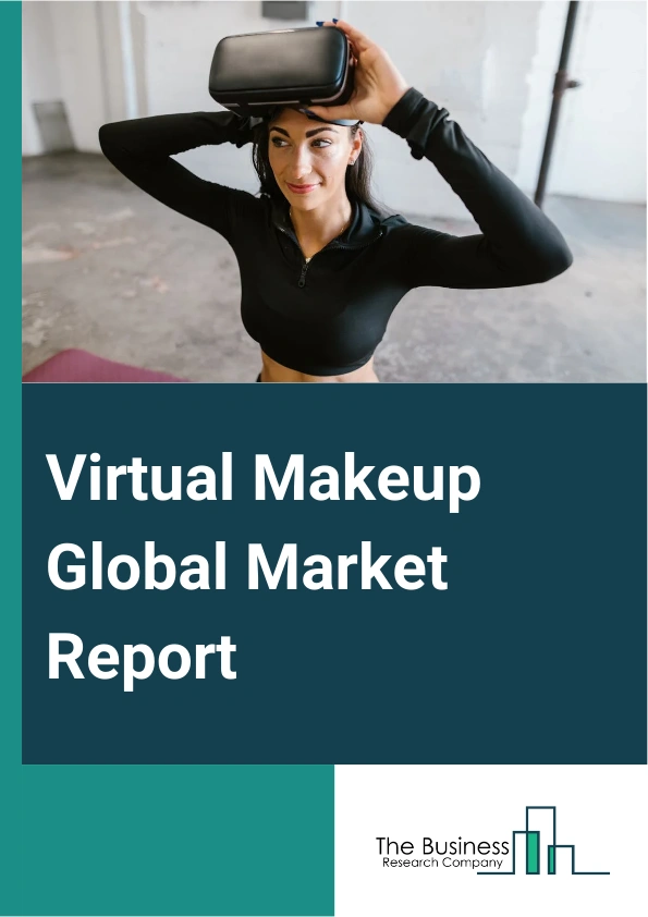 Virtual Makeup Global Market Report 2025 – By Type (Virtual Eye Makeup Try-on, Virtual Lips Makeup Try-on, Virtual Face Makeup Try-on), By Technology (Augmented Reality, Virtual Reality), By Application (Consumer, Cosmetics Retailer, Other Applications) – Market Size, Trends, And Global Forecast 2025-2034