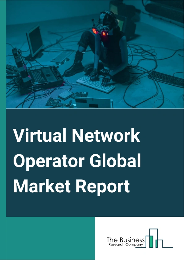 Virtual Network Operator Global Market Report 2025 – By Offering (Mobile virtual network operator, Fixed virtual network operator), By Service (Prepaid, Postpaid), By End-User (Consumer, Enterprise) – Market Size, Trends, And Global Forecast 2025-2034