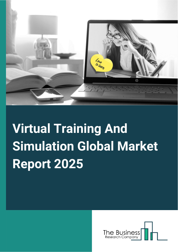 Global Virtual Training And Simulation Market Report 2025