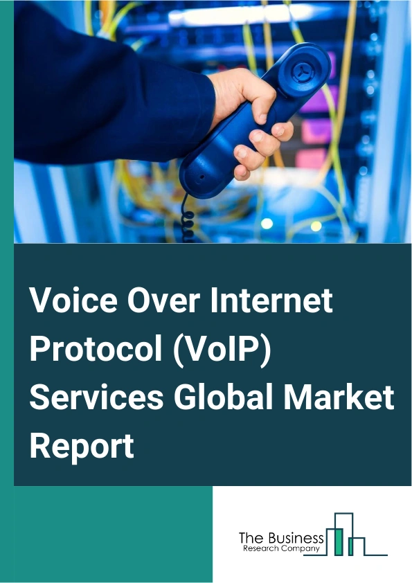 Global Voice Over Internet Protocol (VoIP) Services Market Report 2025