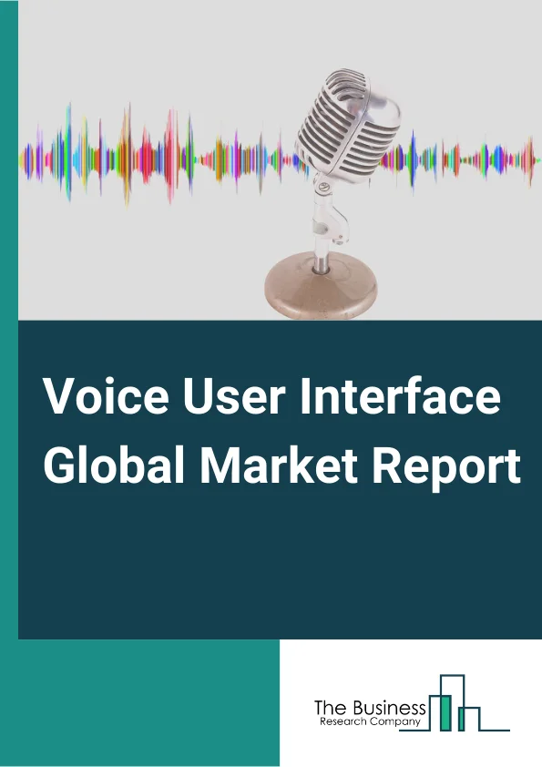 Voice User Interface Global Market Report 2025 – By Product( Solution, Service), By Technology( AI-Based, Non-AI Based), By Application( Smart Speakers, Interactive Voice Response, On-Premise Solutions, Cloud Solutions, Voice-Controlled Devices, Smartphones And Tablets, Other Applications), By Industry Vertical( BFSI, Retail And Ecommerce, Consumer Electronic, Automotive And Transportation, Healthcare And Life Science, Travel And Hospitality, Government And Defense Sector, Other Industry Verticals) – Market Size, Trends, And Global Forecast 2025-2034