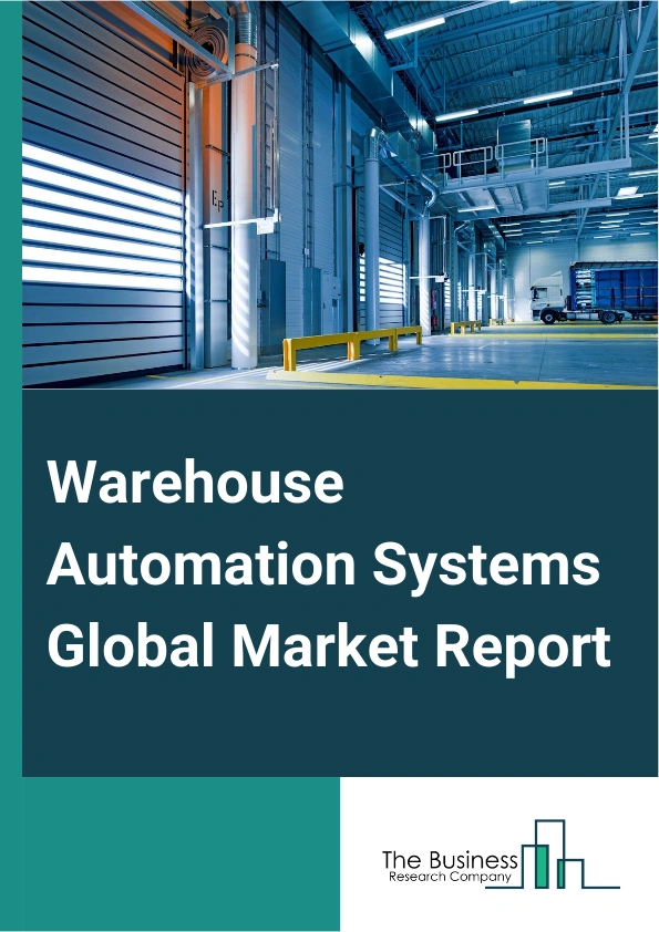 Global Warehouse Automation Systems Market Report 2025
