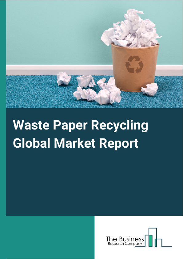 Global Waste Paper Recycling Market Report 2025