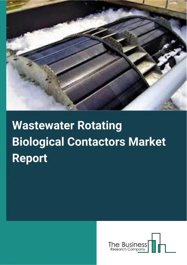 Wastewater Rotating Biological Contactors Market Report Infographic Image
