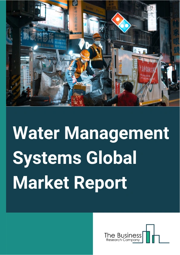 Global Water Management Systems Market Report 2025
