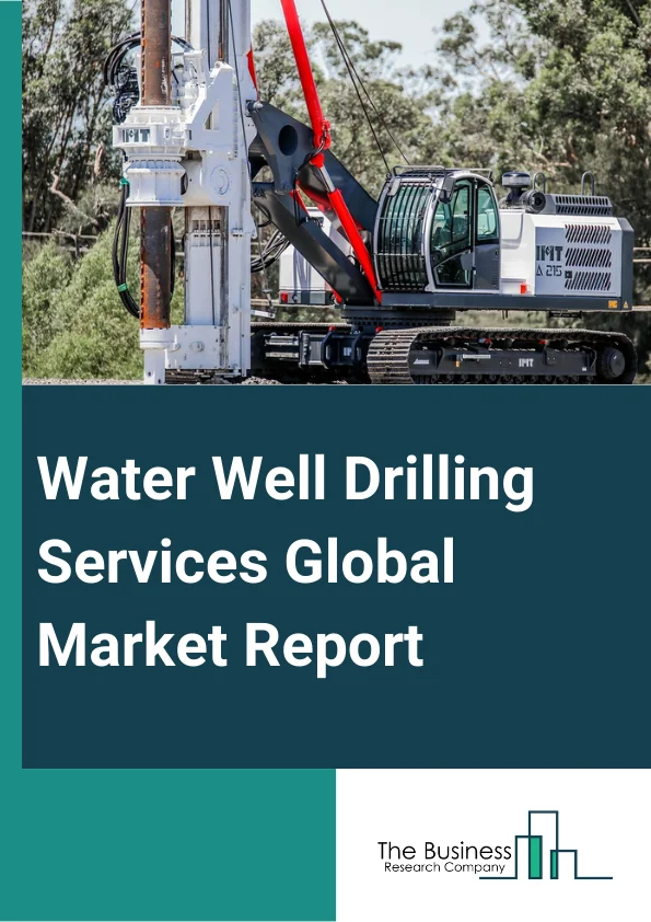 Water Well Drilling Services Global Market Report 2024 – By Service Type (Drilling Type, Surface Casing Services, Pump Services, Environmental Well Services, Specialized Testing Services, Other Service Type), By Distribution Channel (Rotary Drilling, Cable Tools Drilling and Auger Drilling, Other Distribution Channel), By Application (Municipal Or Residential, Industrial, Agricultural, Other Application) – Market Size, Trends, And Global Forecast 2024-2033