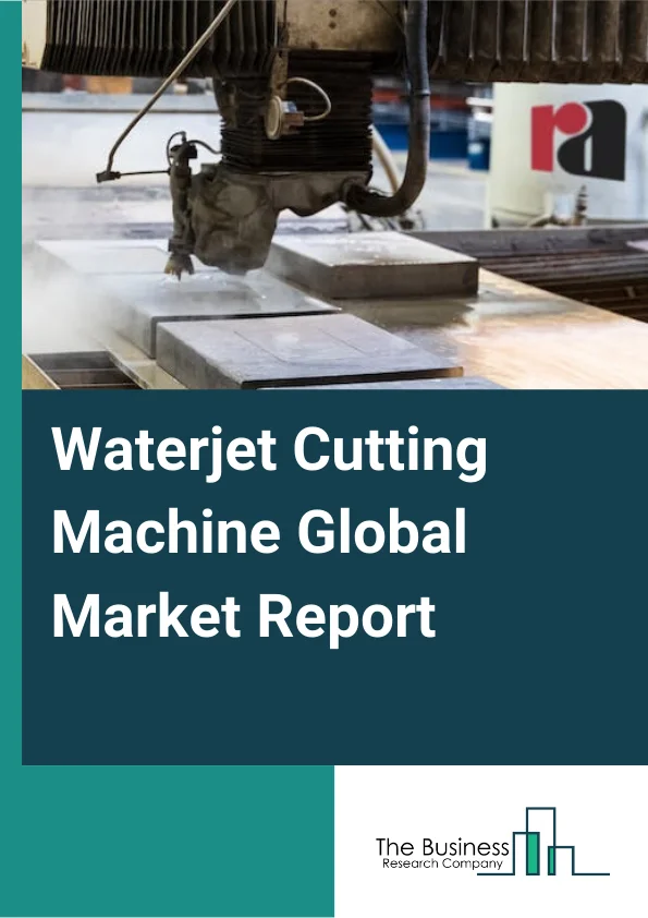 Waterjet Cutting Machine Global Market Report 2023 – By Product (3D Waterjet Cutting Machines, Micro Waterjet Cutting Machines, Robotics Waterjet Cutting Machines), By Technology (Pure, Abrasive), By Pump Type (Direct Drive Pump, Hydraulic Intensifier Pump), By Application (Exotic metal and Non Traditional Material Cutting, Ceramic Stone Cutting, Glass Metal Art, Gasket Cutting, Other Applications), By Industry (Electronics, Metal Fabrication, Automotive, Aerospace, Food Processing, Textile, Other Industries) – Market Size, Trends, And Global Forecast 2023-2032