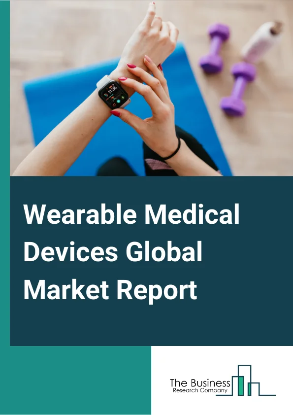 Wearable Medical Devices Global Market Report 2023 – By Device Type (Diagnostic Devices, Therapeutic Devices), By Product Type (Watch, Wristband, Clothing, Ear Wear, Other Devices), By Distribution Channel (Pharmacies, Online Channel, HyperMarkets), By Application (Sports And Fitness, Remote Patient Monitoring, Home Healthcare, Ear Wear) – Market Size, Trends, And Global Forecast 2023-2032