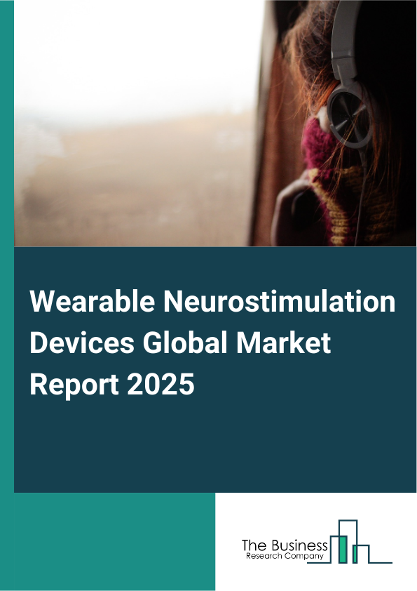Global Wearable Neurostimulation Devices Market Report 2025