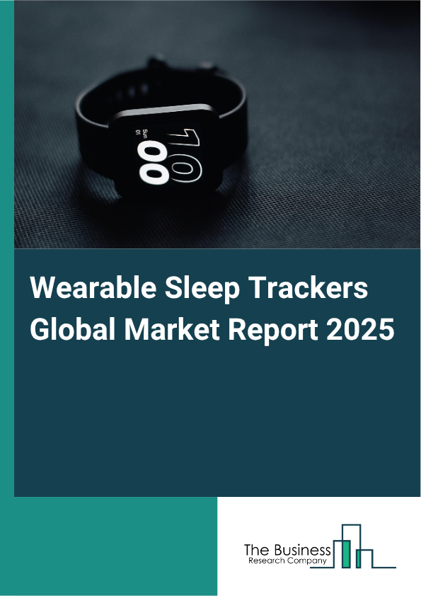 Global Wearable Sleep Trackers Market Report 2025