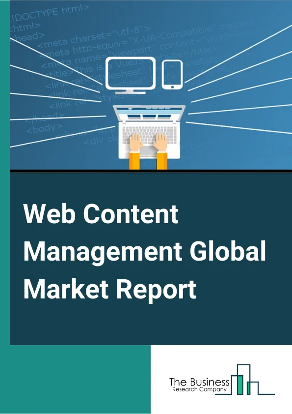 Web Content Management Market Report 2023