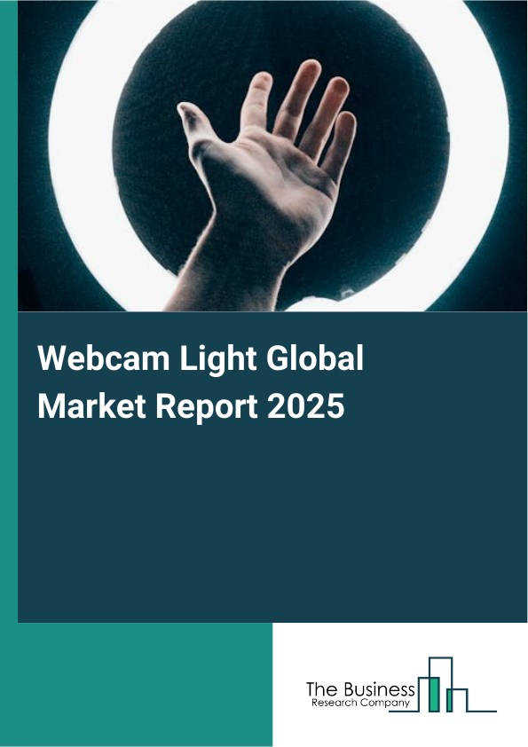 Global Webcam Light Market Report 2025