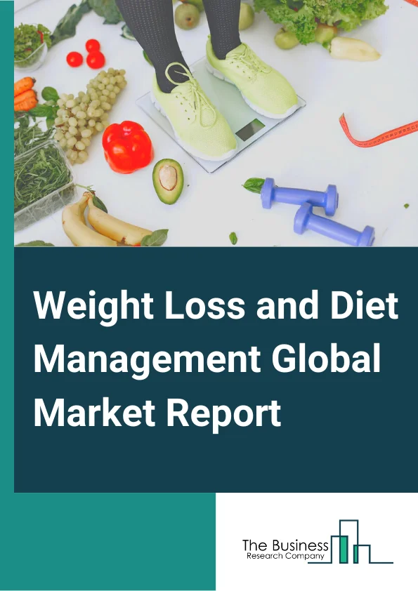 Weight Loss and Diet Management Market Report 2023