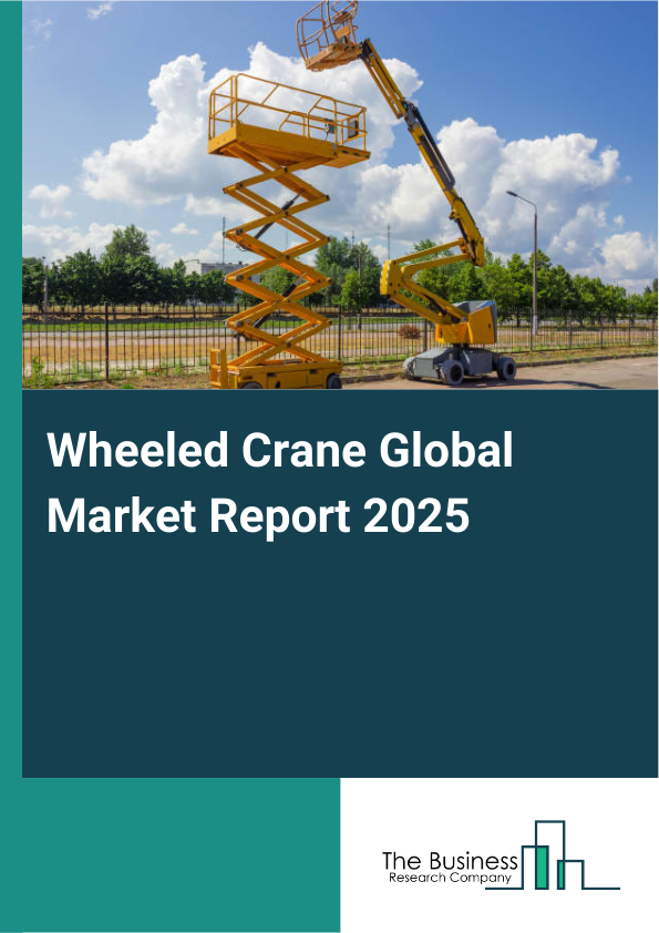 Global Wheeled Crane Market Report 2025