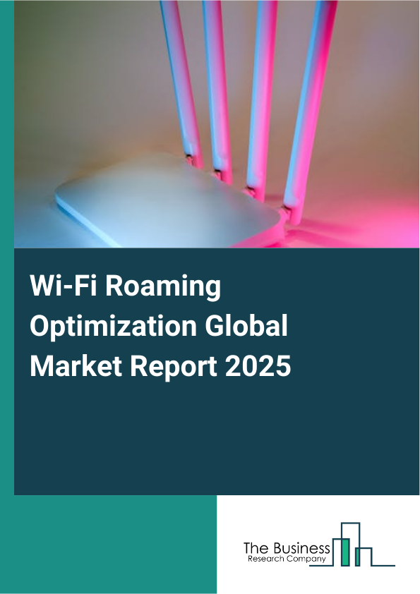 Global Wi-Fi Roaming Optimization Market Report 2025