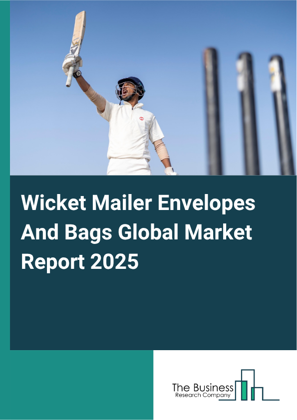 Global Wicket Mailer Envelopes And Bags Market Report 2025