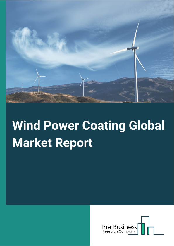 Global Wind Power Coating Market Report 2025