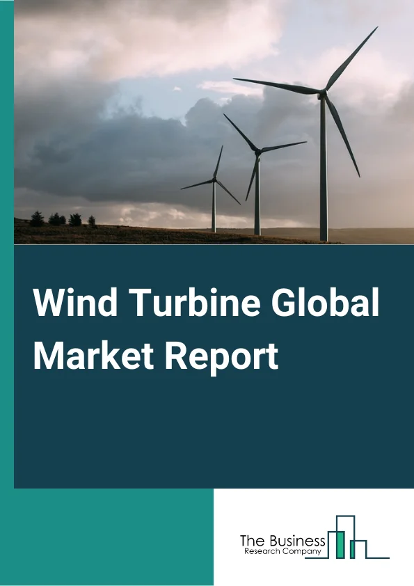 Wind Turbine Market Report 2023 