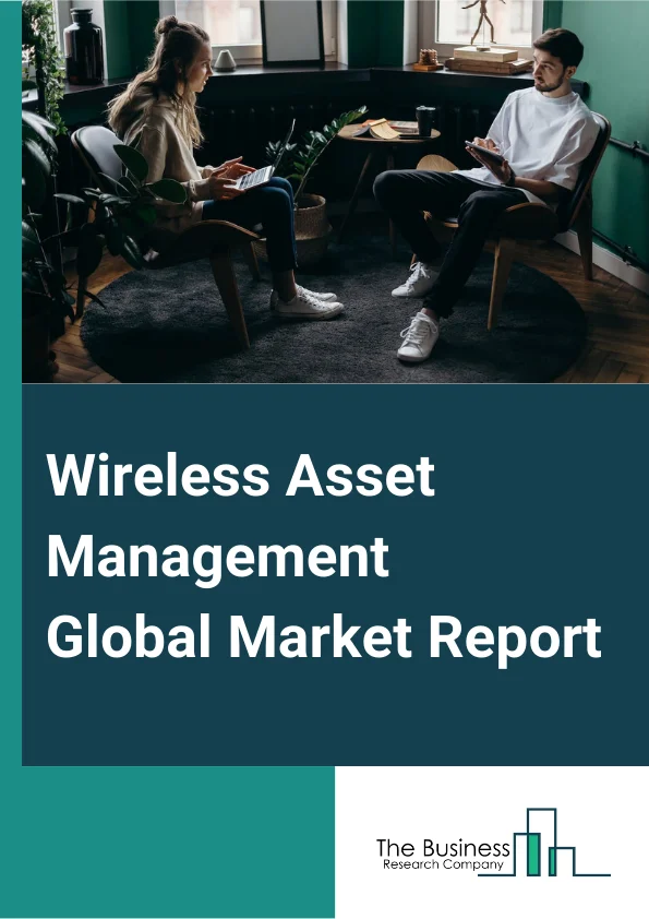 Global Wireless Asset Management Market Report 2024