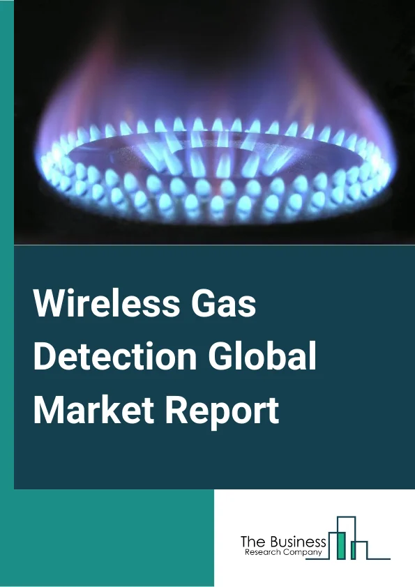 Wireless Gas Detection Global Market Report 2023 – By Type (Hardware, Software, Services), By Technology (Wi-Fi, Bluetooth, Cellular, License-Free ISM Band, Other Technologies), By End User (Oil And Gas, Chemical And Petrochemicals, Mining And Metals, Discrete Manufacturing Industry, Commercial Buildings And Public Facilities, Other End Users) – Market Size, Trends, And Market Forecast 2023-2032
