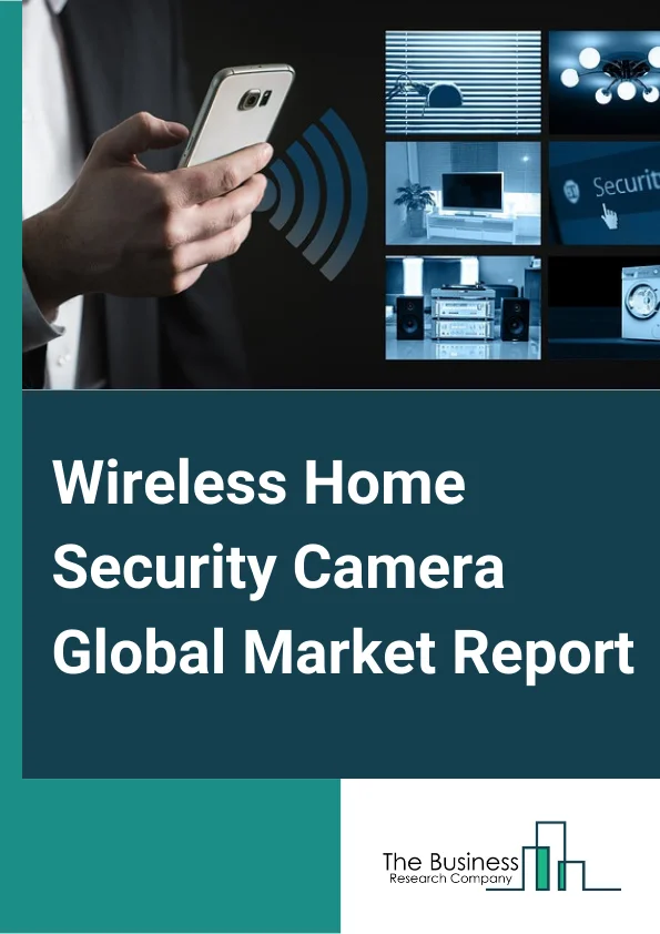 Wireless Home Security Camera Global Market Report 2025 – By Type (PTZ Camera, IP Camera), By Resolution (HD, 2K, 4K), By Distribution Channel (Online, Offline), By Application (Doorbell Camera, Indoor Camera, Outdoor Camera ) – Market Size, Trends, And Global Forecast 2025-2034