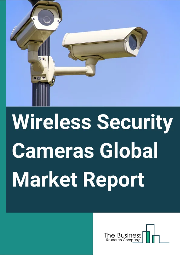 Wireless Security Cameras Global Market Report 2024 – By Components (Hardware, Software, Video Surveillance As A Service (VSaaS)), By Type (Box Camera, Dome Camera, PTZ Camera, Bullet Camera, IP Camera, Day or Night Camera, Thermal (FLIR) Camera, Wireless IP Camera, Other Types), By Camera Technology (Analog or Direct, Digital, Ip or Network), By Applications (Car Dash Cameras, Security, Home Surveillance, Baby And Adult Monitoring, Other Applications), By Industry Verticals (Banking, Financial Services, and Insurance (BFSI), Manufacturing, Education, Hospital And Healthcare, Household, Other Industrial Verticals) – Market Size, Trends, And Global Forecast 2024-2033