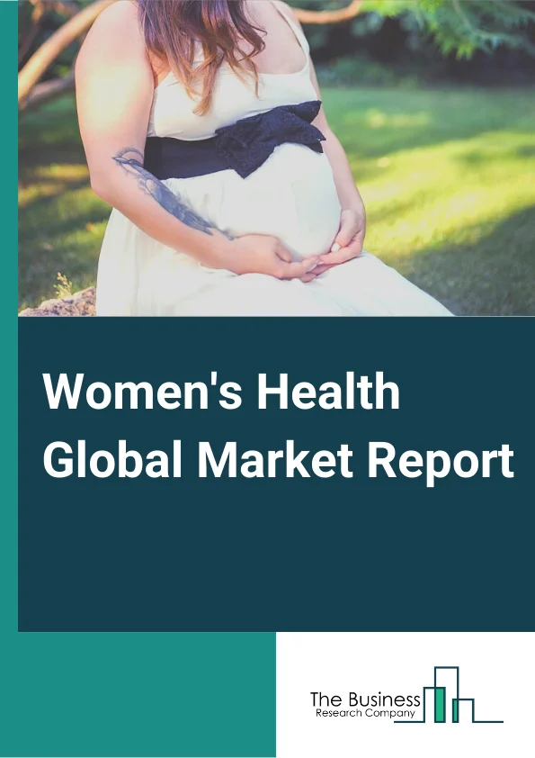 Women's Health Global Market Report 2023 – By Product Type (Devices, Drugs, Pharmaceutical Pipeline), By Age (50 Years & above , Other Ages), By Treatment Type (Hormonal Treatment, Non-Hormonal Treatment, Surgeries), By Application (Postmenopausal Osteoporosis, Hormonal Infertility, Endometriosis & Uterine Fibroids, Contraceptives, Menopause, Polycystic Ovary Syndrome (PCOS)), By Distribution Channel (Hospital Pharmacies, Retail Pharmacies, Online Pharmacies) – Market Size, Trends, And Global Forecast 2023-2032