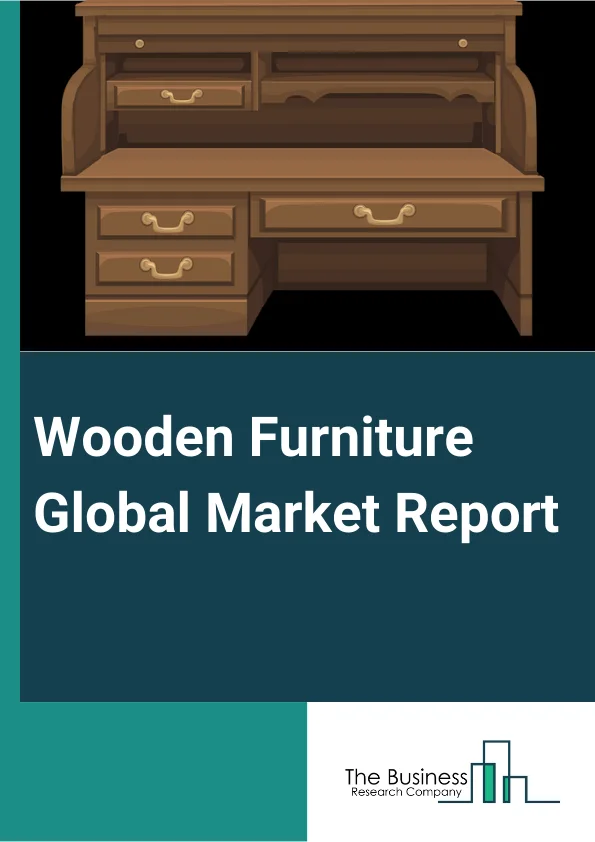 Wooden Furniture Global Market Report 2023