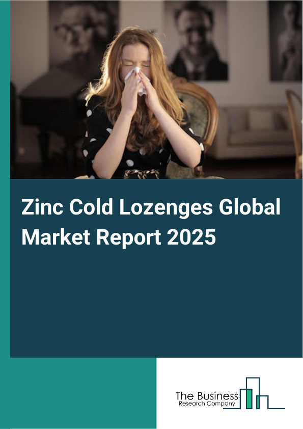 Global Zinc Cold Lozenges Market Report 2025