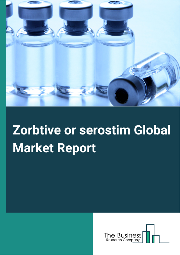 Global Zorbtive or serostim Market Report 2025